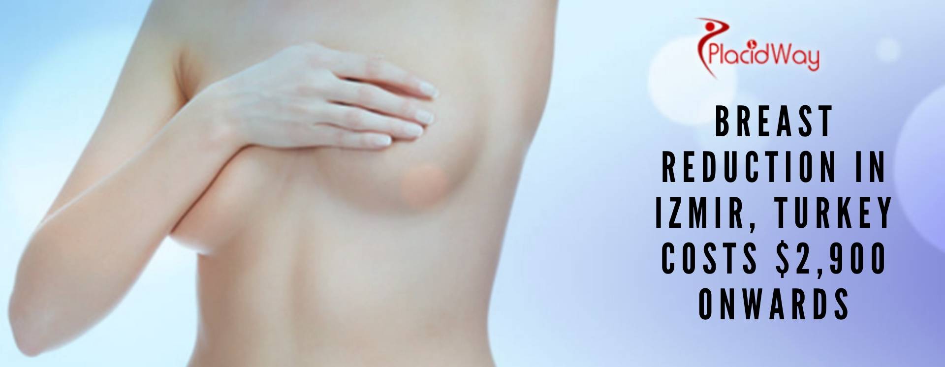 Breast Reduction in Izmir, Turkey